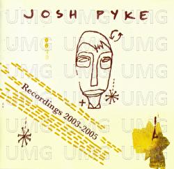 Recordings 2003-2005 - Josh Pyke