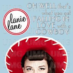 Oh Well That's What You Get Falling In Love With A Cowboy - Lanie Lane