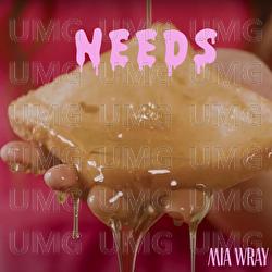 Needs - Mia Wray