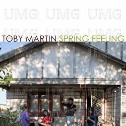 Spring Feeling - Toby Martin