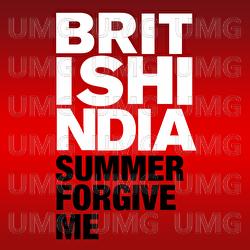 Summer Forgive Me - British India