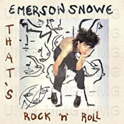 That's Rock 'n' Roll - Emerson Snowe