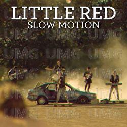 Slow Motion - Little Red