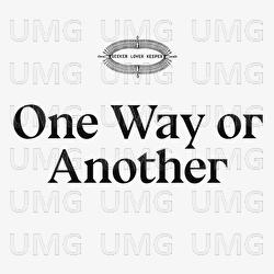 One Way Or Another - Seeker Lover Keeper