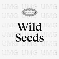 Wild Seeds - Seeker Lover Keeper