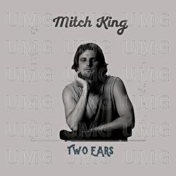 Two Ears - Mitch King