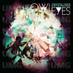 Crystalised - Owl Eyes