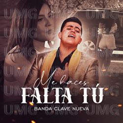 Me Haces Falta T&uacute; - Banda Clave Nueva