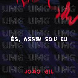 &Eacute;s, assim sou eu - Jo&atilde;o Gil