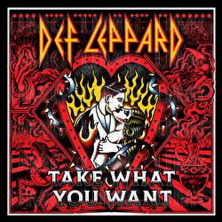 Take What You Want - Def Leppard