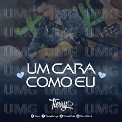 Um Cara Como Eu - Tierry