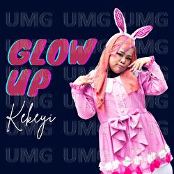 GLOW UP - Kekeyi