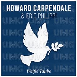 Wei&szlig;e Taube - Howard Carpendale, Eric Philippi