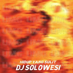 Hidup Yang Sulit - DJ Solowesi, Studio 8