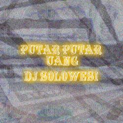 Putar Putar Uang - DJ Solowesi, Studio 8