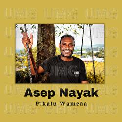 Pikalu Wamena - Asep Nayak