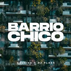Barrio Chico - Dj Plaga, Chuki 2g