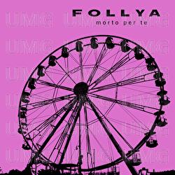 morto per te - FOLLYA