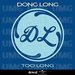 Too Long - DONG LONG