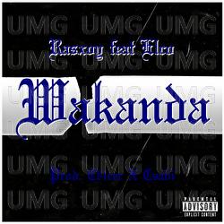 Wakanda - RASXOY, Elco
