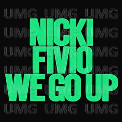 We Go Up - Nicki Minaj, Fivio Foreign