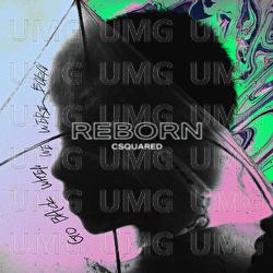 Reborn - C Squared