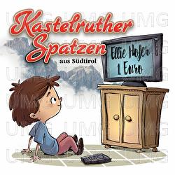 Ellie Hofer, 1 Euro - Kastelruther Spatzen