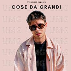 Cose da Grandi - Francesco Caporale