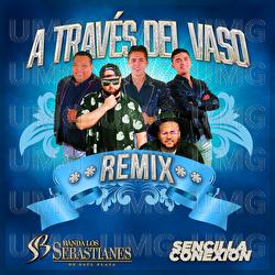 A Través Del Vaso - Banda Los Sebastianes, Sencilla Conexion