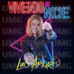 Viviendo De Noche - Luis Arturo