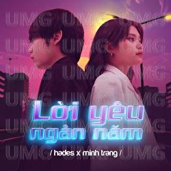 Loi Yeu Ngan Nam - Hades, Minh Trang