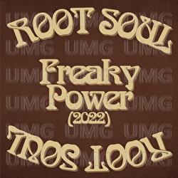 Freaky Power (2022) - Root Soul