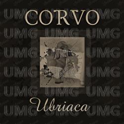 Ubriaca - Corvo
