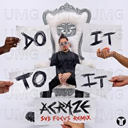 Do It To It - ACRAZE, Cherish, Sub Focus