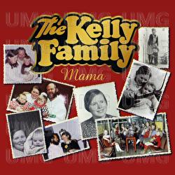 Mama - The Kelly Family