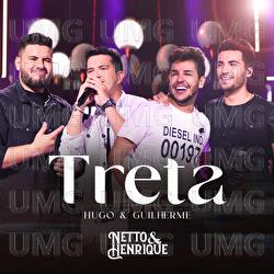 Treta - Netto & Henrique, Hugo & Guilherme