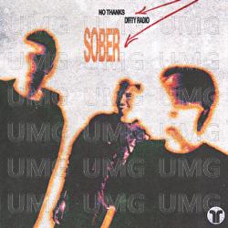 Sober - No Thanks, DiRTY RADiO