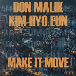 Make it Move - BLSP, DON MALIK, Hyo Eun Kim