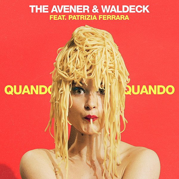 Quando Quando - The Avener, Waldeck, Patrizia Ferrara