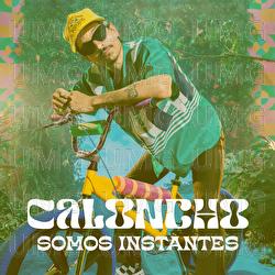 Somos Instantes - Caloncho