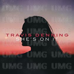 She's On It - Travis Denning
