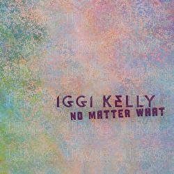 No Matter What - Iggi Kelly