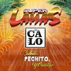 Cachete, Pechito Y Ombligo - Super Lamas, Calo