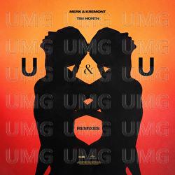 U&U REMIXES - Merk & Kremont, Tim North