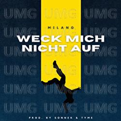 Weck mich nicht auf - Milano