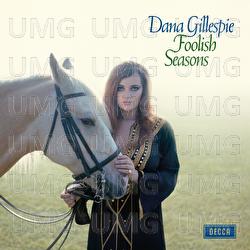 Foolish Seasons - Dana Gillespie