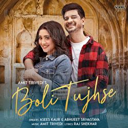 Boli Tujhse - Amit Trivedi, Asees Kaur, Abhijeet Srivastava
