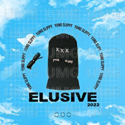 Elusive 2022 - Yung Slippy
