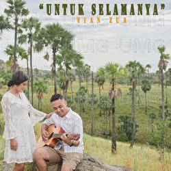 Untuk Selamanya - Vian Zua