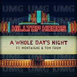 A Whole Day&rsquo;s Night - Hilltop Hoods, Montaigne, Tom Thum